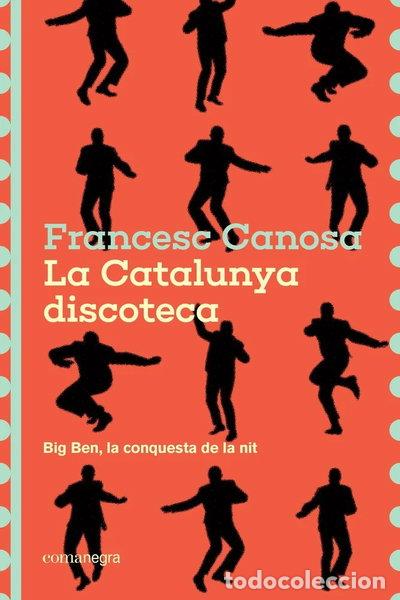 Libros: LA CATALUNYA DISCOTECA- 9791387969226