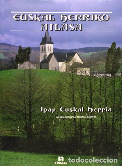Libros: Ipar Euskal Herria - Euskal Herriko Atlasa- 9788477281962