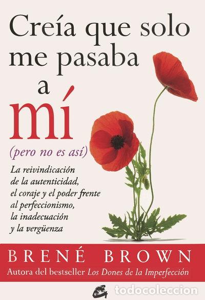 Libros: Cre&iacute;a que solo me pasaba a m&iacute;- 9788484454915
