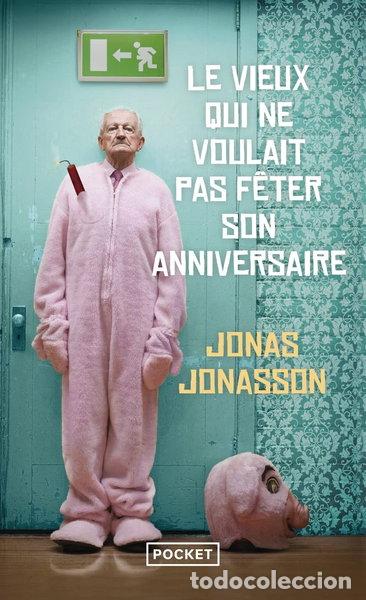 Libri di seconda mano: Le vieux qui ne voulait pas f&ecirc;ter son anniversaire- 9782266218528