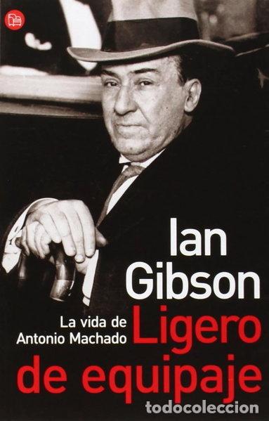 B&uuml;cher: Ligero de equipaje: La vida de Antonio Machado- 9788466369299