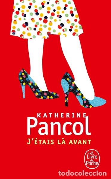 Libros: J'&eacute;tais l&agrave; avant- 9782253150220