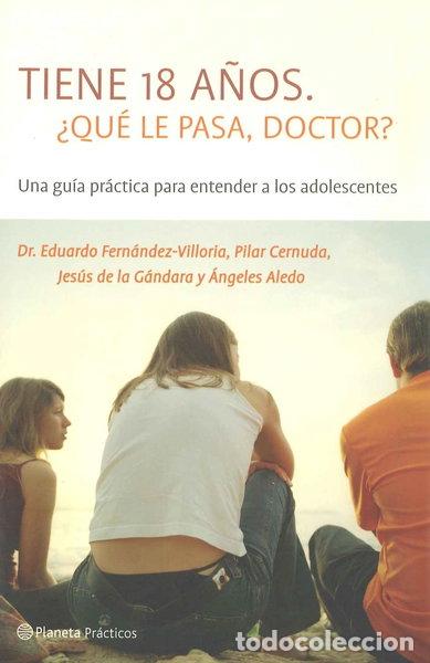 B&uuml;cher: Tiene 18 a&ntilde;os. &iquest;Qu&eacute; le pasa, doctor?- 9788408047100