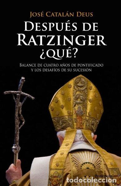 Libros: Despu&eacute;s de Ratzinger, &iquest;Qu&eacute;?- 9788483078716