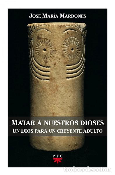 Libri di seconda mano: Matar a nuestros dioses- 9788428816267