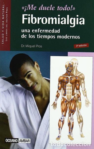 Libros: Fibromialgia: Una enfermedad de los tiempos modernos- 9788475562865