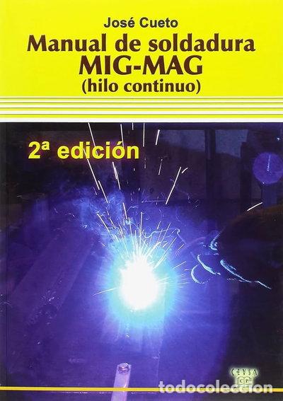 Libros: Manual de soldadura mig-mag: hilo continuo- 9788486108205
