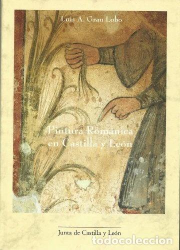 Libros: Pintura Rom&aacute;nica en Castilla y Le&oacute;n- 9788497180269