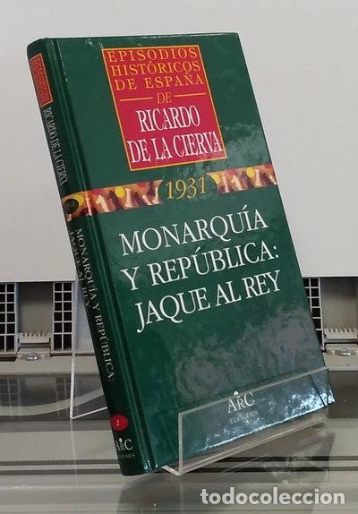 Livres: Monarqu&iacute;a y Rep&uacute;blica: Jaque al Rey- 9788477542162