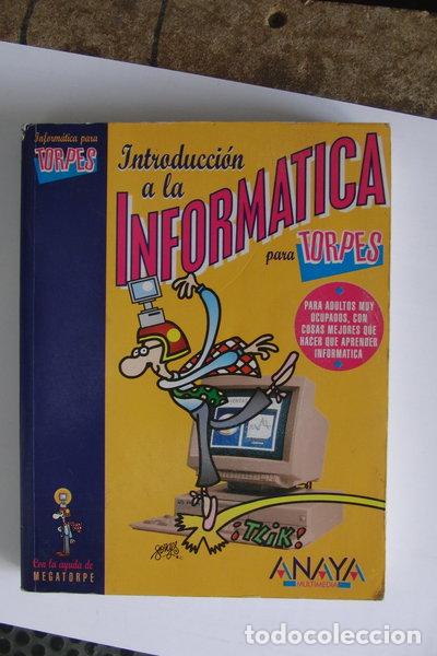 B&uuml;cher: Introducci&oacute;n a la inform&aacute;tica para torpes- 9788476145463