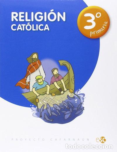 Libros: Religi&oacute;n Cat&oacute;lica 3&ordm; Primaria- 9788480774864