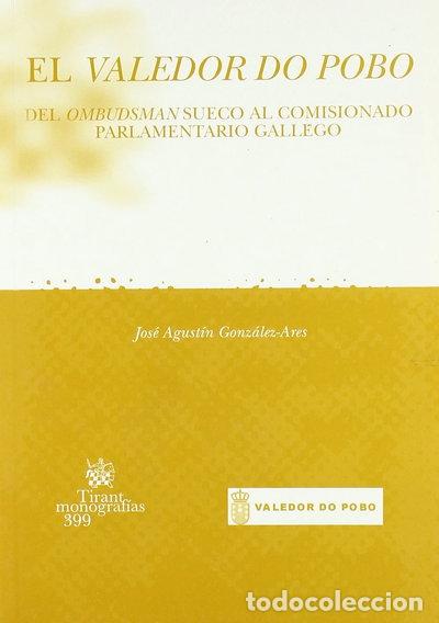 Libros: El valedor Do Pobo Del Ombudsman Sueco al comisionado parlamentario Gallego- 9788484564638