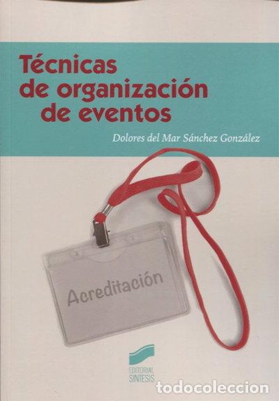 Libros: T&eacute;cnicas de organizaci&oacute;n de eventos- 9788490774298