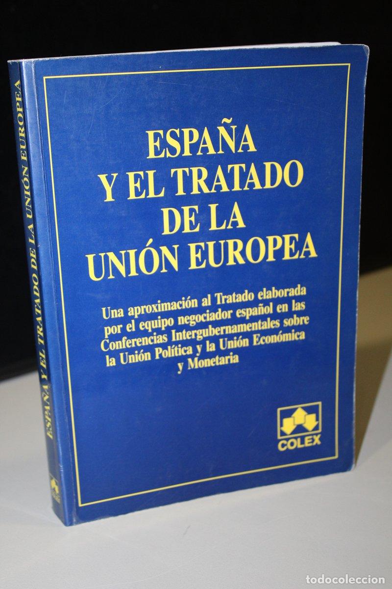 Libri di seconda mano: Espa&ntilde;a y el Tratado de la Uni&oacute;n Europea.- COLEX - Vv.aa.