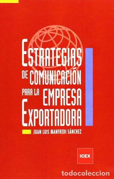 Libros: Estrategias de comunicaci&oacute;n para la empresa exportadora- 9788478116416