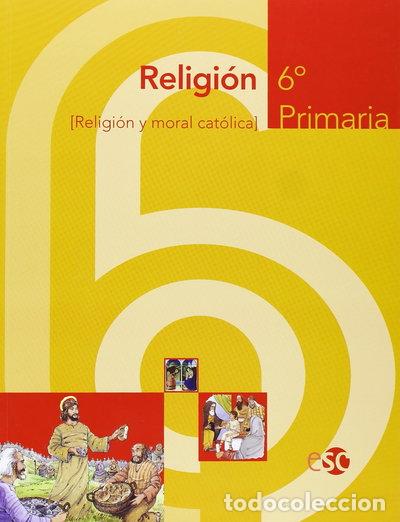 Libros: Religi&oacute;n 6&ordm; Primaria- 9788480772181