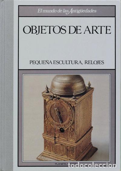Livres: Objetos de arte. Peque&ntilde;a escultura, relojes- 9788439512417