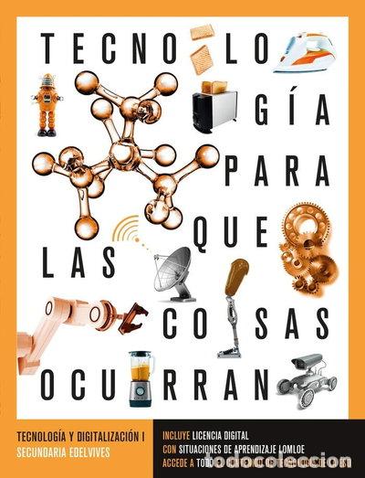 Libros: Proyecto: Para que las cosas ocurran - Tecnolog&iacute;a y digitalizaci&oacute;n I ESO- 9788414042151