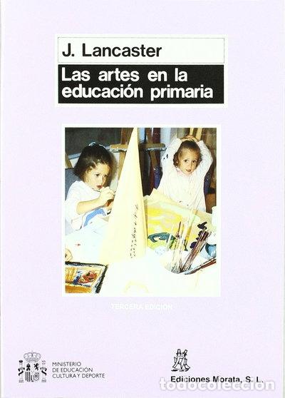 Libros: Las artes en la educaci&oacute;n primaria- 9788471123596