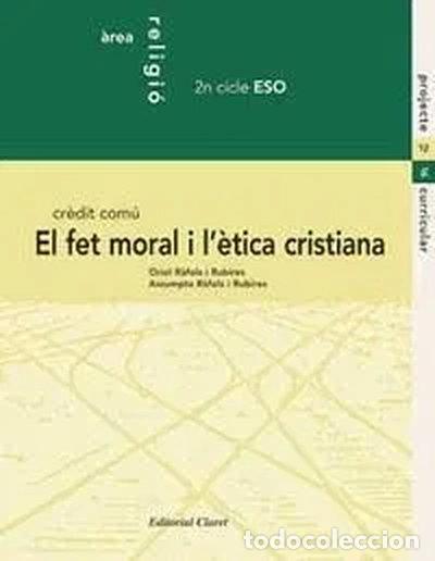 Libros: El fet moral i l'&egrave;tica cristiana- 9788482972169