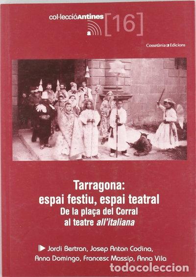 Libros: Tarragona: espai festiu, espai teatral- 9788497915540