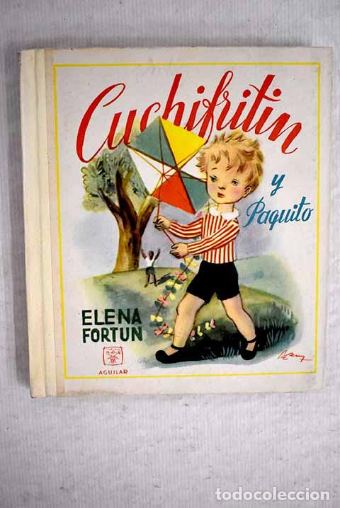 Libros: Cuchifrit&iacute;n y Paquito.- Fort&uacute;n, Elena