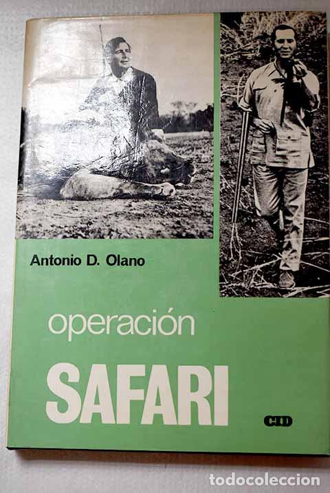 Libros: Operaci&oacute;n Safari: Olano, Antonio D..- Olano, Antonio D.