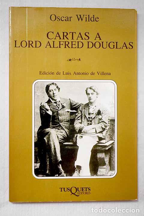 Libros: Cartas a Lord Alfred Douglas.- Wilde, Oscar