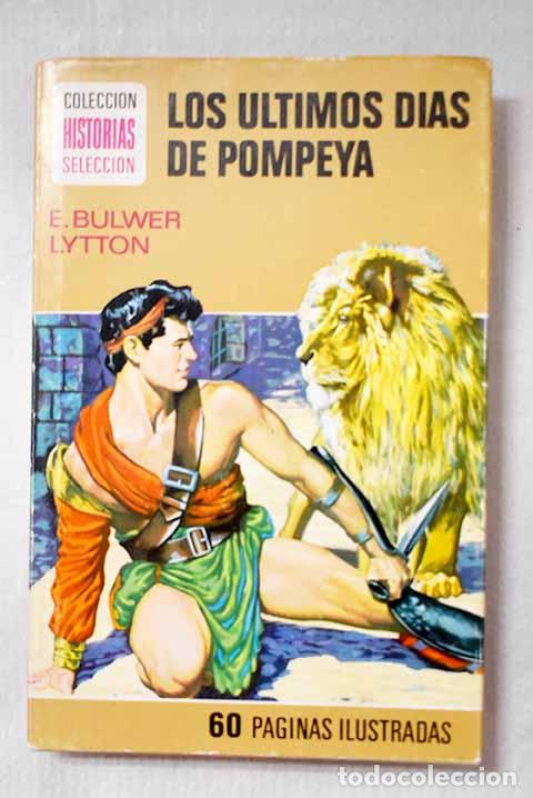 Libros: Los &uacute;ltimos d&iacute;as de Pompeya.- Bulwer Lytton, Edward