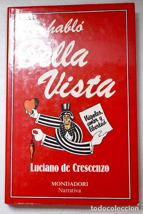 Libros: As&iacute; habl&oacute; Bellavista: N&aacute;poles, amor y libertad.- De Crescenzo, Luciano