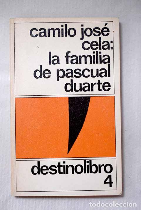 Libros: La familia de Pascual Duarte.- Cela, Camilo Jos&eacute;