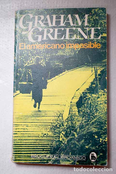 Libros: El americano impasible.- Greene, Graham