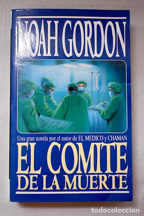 Libros: El comit&eacute; de la muerte.- Gordon, Noah