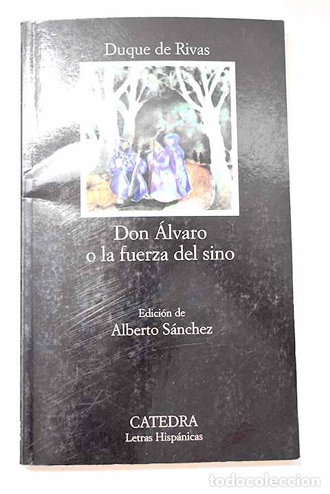 Libri di seconda mano: Don Alvaro o la fuerza del sino.- Duque de Rivas