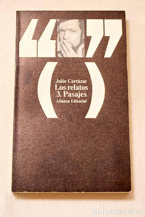 books: Los relatos, 3. Pasajes.- Cort&aacute;zar, Julio