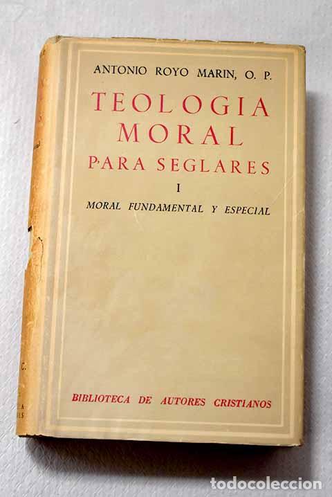 books: Teolog&iacute;a moral para seglares, Tomo I.- Royo Mar&iacute;n, Antonio