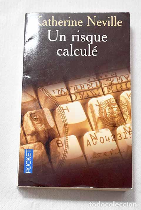 books: Un risque calcule: Neville, Katherine.- Neville, Katherine