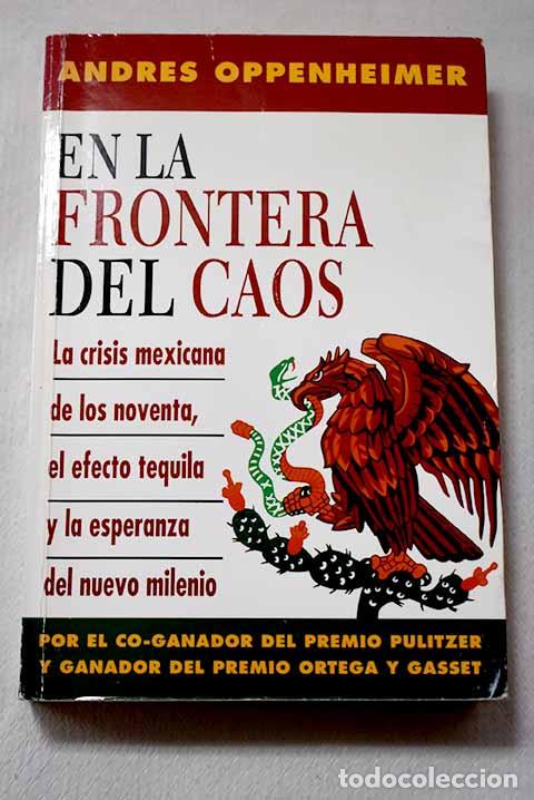 books: En la frontera del caos.- Oppenheimer, Andr&eacute;s