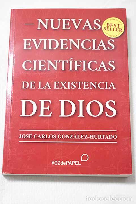 Livres: Nuevas evidencias cient&iacute;ficas de la existencia de Dios.- Gonz&aacute;lez-Hurtado, Jos&eacute; Carlos