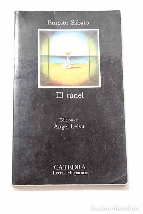 B&uuml;cher: El t&uacute;nel: Sabato, Ernesto.- Sabato, Ernesto