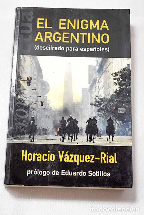 Livros em segunda m&atilde;o: El enigma argentino: (descifrado para espa&ntilde;oles).- V&aacute;zquez Rial, Horacio