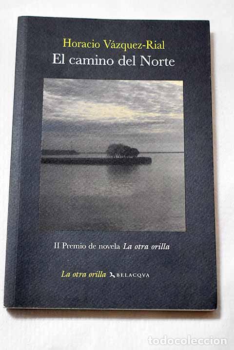 Livros em segunda m&atilde;o: El camino del Norte: V&aacute;zquez Rial, Horacio.- V&aacute;zquez Rial, Horacio