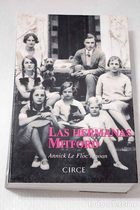 Livros em segunda m&atilde;o: Las hermanas Mitford.- Le Floc hmoan, Annick