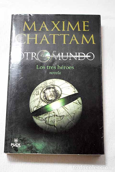 Livros em segunda m&atilde;o: Los tres h&eacute;roes: Chattam, Maxime.- Chattam, Maxime