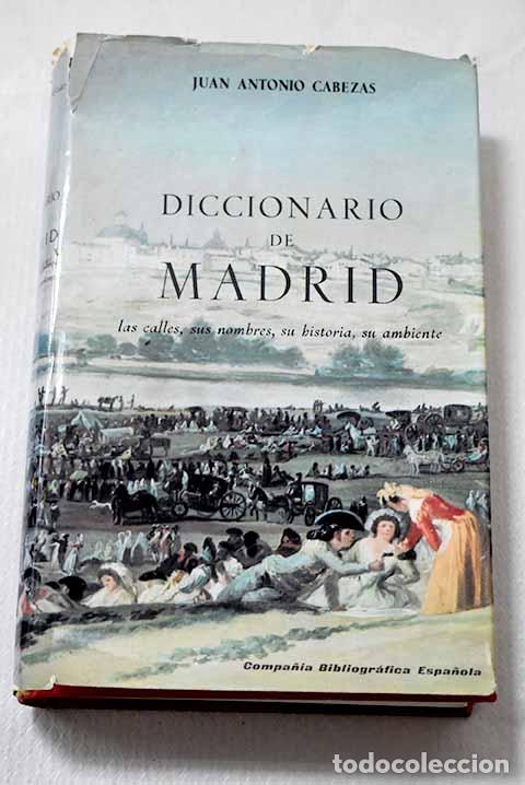Livros em segunda m&atilde;o: Diccionario de Madrid: Las calles, sus nombres, su historia, su ambiente.- Cabezas, Juan Antonio