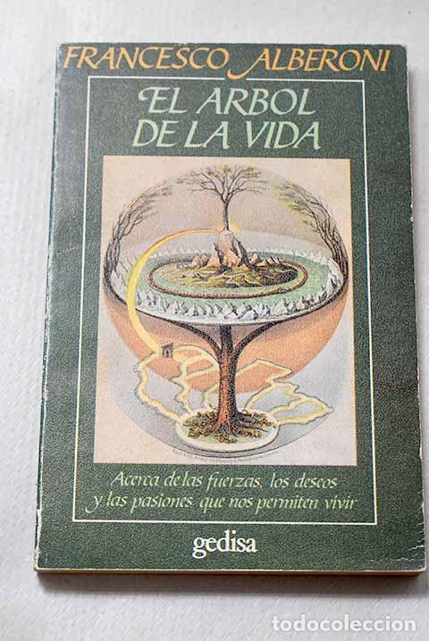 Libros: El &aacute;rbol de la vida: acerca de las fuerzas, los deseos y las pasiones que nos permiten vivir