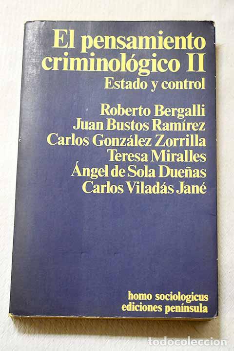 Libros: El pensamiento criminol&oacute;gico, Tomo II.- Bergalli, Roberto