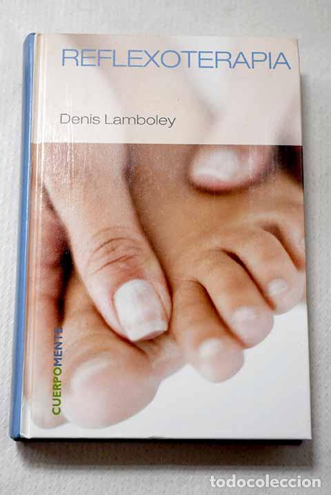 Libros: Reflexoterapia: Lamboley, Denis.- Lamboley, Denis