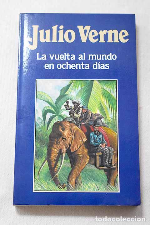 Libros: La vuelta al mundo en ochenta d&iacute;as.- Verne, Julio