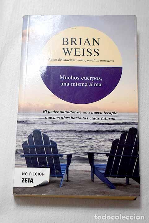 Libros: Muchos cuerpos, una misma alma.- Weiss, Brian